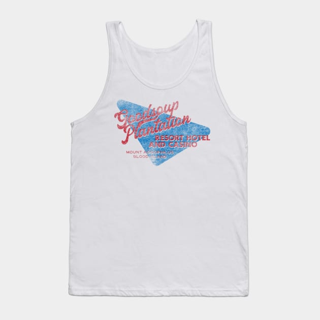 The Goodsoup Plantation Resort Hotel and Casino (Variant, Distressed) Tank Top by Geekeria Deluxe